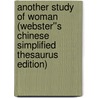 Another Study of Woman (Webster''s Chinese Simplified Thesaurus Edition) door Inc. Icon Group International