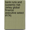 Bank Runs and Systemic Risk (Wiley Global Finance Executive Select #174) door Edwin H. Neave