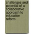 Challenges and Potential of a Collaborative Approach to Education Reform