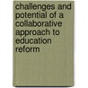 Challenges and Potential of a Collaborative Approach to Education Reform door Susan J. Bodilly