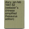Diary, Jan-Feb 1661-62 (Webster''s Chinese Simplified Thesaurus Edition) door Inc. Icon Group International