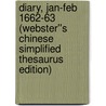 Diary, Jan-Feb 1662-63 (Webster''s Chinese Simplified Thesaurus Edition) door Inc. Icon Group International