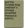 God the Invisible King (Webster''s Chinese Simplified Thesaurus Edition) by Inc. Icon Group International