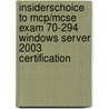 Insiderschoice To Mcp/mcse Exam 70-294 Windows Server 2003 Certification by Deborah Timmons