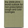 The 2009-2014 World Outlook for Non-Prescription Cough and Cold Lozenges door Inc. Icon Group International