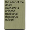 The Altar of the Dead (Webster''s Chinese Traditional Thesaurus Edition) door Inc. Icon Group International