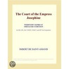 The Court of the Empress Josephine (Webster''s Korean Thesaurus Edition) door Inc. Icon Group International