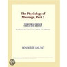 The Physiology of Marriage, Part 2 (Webster''s French Thesaurus Edition) by Inc. Icon Group International