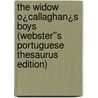 The Widow O¿Callaghan¿s Boys (Webster''s Portuguese Thesaurus Edition) by Inc. Icon Group International