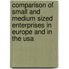 Comparison Of Small And Medium Sized Enterprises In Europe And In The Usa door Solomon M. Karmel