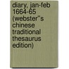 Diary, Jan-Feb 1664-65 (Webster''s Chinese Traditional Thesaurus Edition) door Inc. Icon Group International