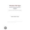Education of the Negro (Webster''s Chinese Traditional Thesaurus Edition) by Inc. Icon Group International