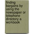 Finding Bargains By Using The Newspaper Or Telephone Directory A Workbook