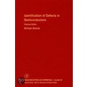 Identification of Defects in Semiconductors Semiconductors and Semimetals door Robert K. Willardson