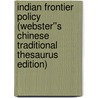 Indian Frontier Policy (Webster''s Chinese Traditional Thesaurus Edition) by Inc. Icon Group International