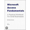 Microsoft Access Fundamentals - A Practical Workbook For Small Businesses door Rudy G. Lecorps