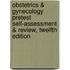 Obstetrics & Gynecology PreTest Self-Assessment & Review, Twelfth Edition