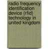 Radio Frequency Identification Device (rfid) Technology In United Kingdom door Inc. Icon Group International