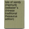 Tale of Sandy Chipmunk (Webster''s Chinese Traditional Thesaurus Edition) door Inc. Icon Group International