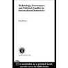 Technology, Governance and Political Conflict in International Industries door Tony Porter