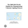 The 2009-2014 World Outlook for Manufacturing Vehicular Lighting Fixtures door Inc. Icon Group International