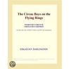 The Circus Boys on the Flying Rings (Webster''s French Thesaurus Edition) by Inc. Icon Group International