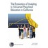 The Economics of Investing in Universal Preschool Education in California