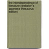 The Interdependence of Literature (Webster''s Japanese Thesaurus Edition) door Inc. Icon Group International