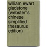 William Ewart Gladstone (Webster''s Chinese Simplified Thesaurus Edition) door Inc. Icon Group International