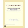 A Traveller in War-Time (Webster''s Chinese Traditional Thesaurus Edition) door Inc. Icon Group International