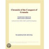 Chronicle of the Conquest of Granada (Webster''s French Thesaurus Edition) door Inc. Icon Group International