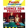 CliffsNotes Parent''s Crash Course Elementary School Science Fair Projects door Faith Brynie