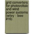 Grid Converters For Photovoltaic And Wind Power Systems (wiley - Ieee #16)