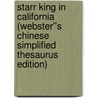 Starr King in California (Webster''s Chinese Simplified Thesaurus Edition) door Inc. Icon Group International