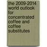 The 2009-2014 World Outlook for Concentrated Coffee and Coffee Substitutes by Inc. Icon Group International