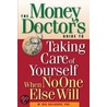 The Money Doctor''s Guide to Taking Care of Yourself When No One Else Will door W. Neil Gallagher Phd