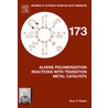 Alkene Polymerization Reactions with Transition Metal Catalysts, Volume 173 door Yury V. Kissin