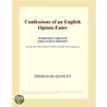 Confessions of an English Opium-Eater (Webster''s French Thesaurus Edition) by Inc. Icon Group International