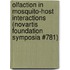 Olfaction in Mosquito-Host Interactions (Novartis Foundation Symposia #781)