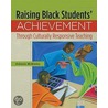 Raising Black Students'' Achievement Through Culturally Responsive Teaching door Johnnie Mckinley