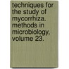 Techniques for the Study of Mycorrhiza. Methods in Microbiology, Volume 23. door Onbekend