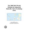 The 2009-2014 World Outlook for Industrial Butterfly Valves Excluding Parts door Inc. Icon Group International