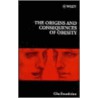 The Origins and Consequences of Obesity (Novartis Foundation Symposia #782) by Sons'