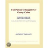 The Parson¿s Daughter of Oxney Colne (Webster''s French Thesaurus Edition) door Inc. Icon Group International