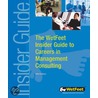 The WetFeet Insider Guide to Careers in Management Consulting, 2004 edition by Wetfeet