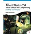Adobe® After Effects® Cs4 Visual Effects And Compositing Studio Techniques