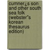Cumner¿s Son and Other South Sea Folk (Webster''s Korean Thesaurus Edition) door Inc. Icon Group International