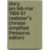 Diary, Jan-Feb-Mar 1660-61 (Webster''s Chinese Simplified Thesaurus Edition) door Inc. Icon Group International