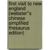 First Visit to New England (Webster''s Chinese Simplified Thesaurus Edition) door Inc. Icon Group International