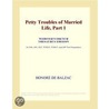 Petty Troubles of Married Life, Part 1 (Webster''s French Thesaurus Edition) door Inc. Icon Group International